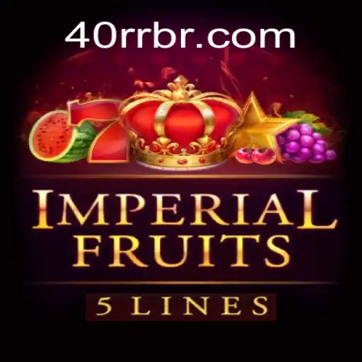 Dive into the Exciting World of ImperialFruits5 with 40rr Oficial: Brazil's Premier Online Casino Experience