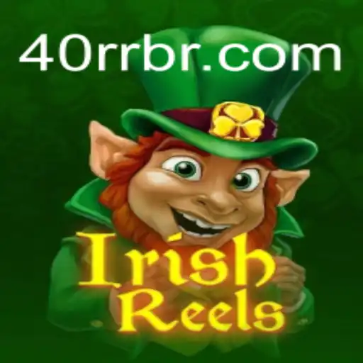 Exploring IrishReels and 40rr Oficial: The Best Online Casino Experience in Brazil
