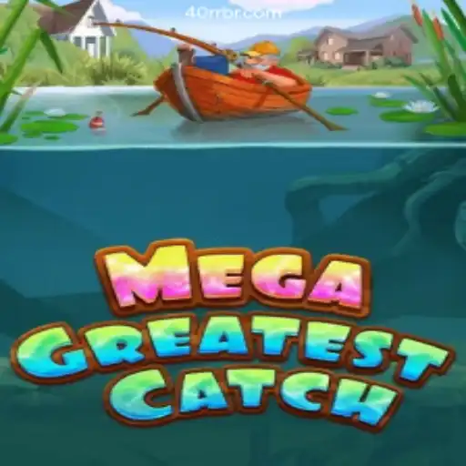 MegaGreatestCatch: A Unique Gaming Experience with 40rr Oficial 💯️