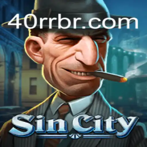 Experience the Thrills of SinCity at 40rr Oficial - O Melhor Cassino Online do Brasil
